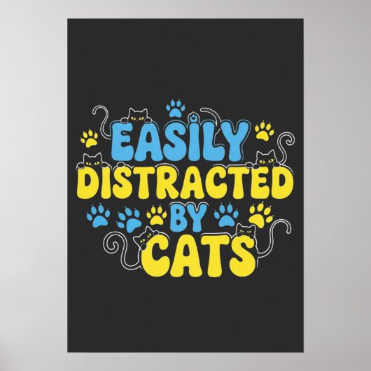 Easily Distracted by Cats Poster (Voorkant)