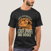 Easily Distracted By Cocker Spaniel And Books Span T-shirt (Voorkant)