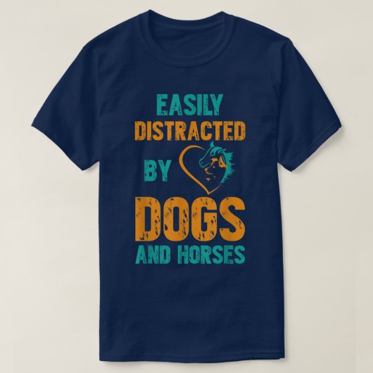 Easily Distracted By Dogs and Horses  T-shirt (Design voorkant)