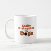 Easily Distracted by Dogs Mug Koffiemok (Links)
