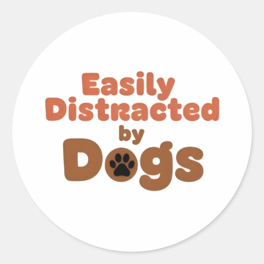 Easily Distracted by Dogs Sticker (Voorkant)