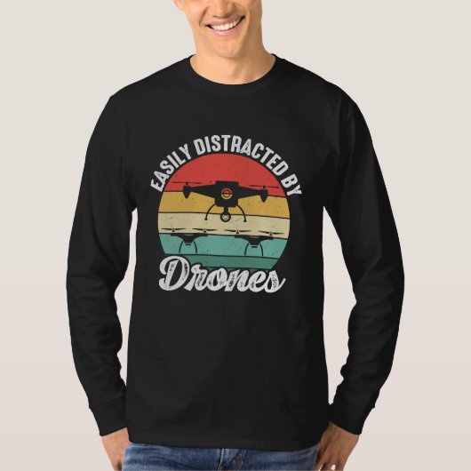 Easily Distracted by Drones  Drone Pilot Enthusias T-shirt (Voorkant)