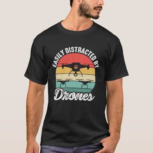 Easily Distracted by Drones  Drone Pilot Enthusias T-shirt (Voorkant)