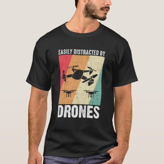 Easily Distracted by Drones Drone Pilot Enthusiast T-shirt (Voorkant)