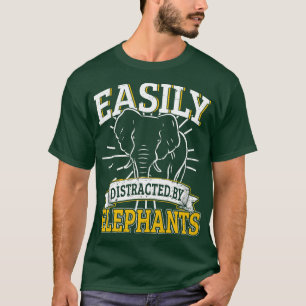 Easily Distracted By Elephants T-shirt