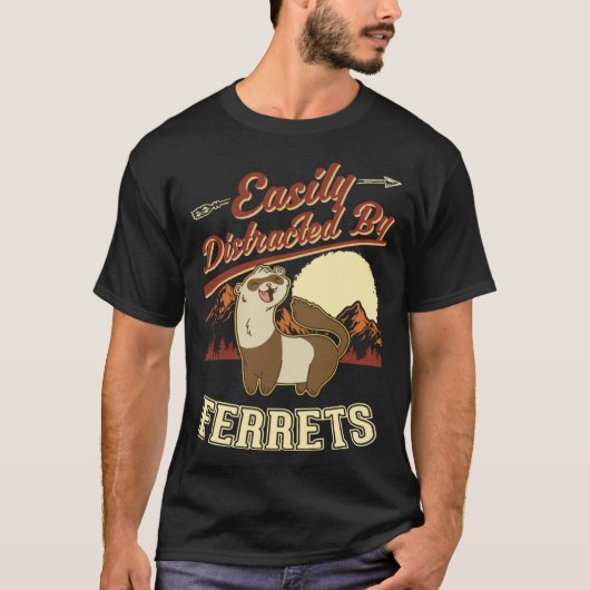 Easily distracted by Ferrets  1 T-shirt (Voorkant)
