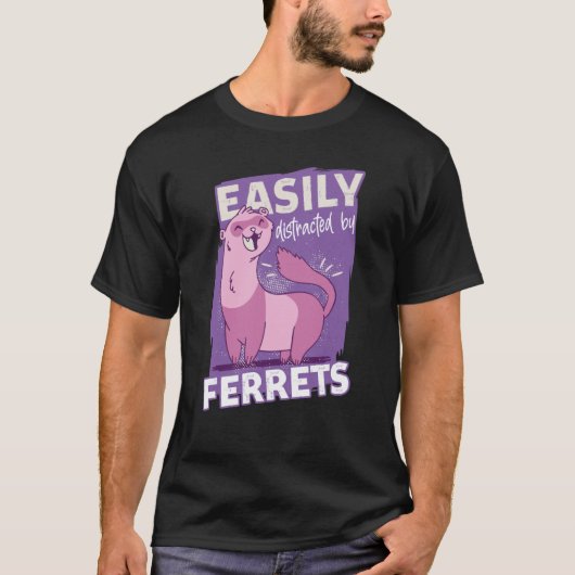 Easily Distracted By Ferrets Animal Ferret T-shirt (Voorkant)
