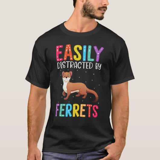 Easily Distracted By Ferrets  Ferret T-shirt (Voorkant)