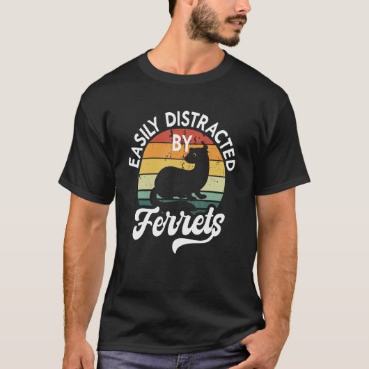 Easily Distracted By Ferrets  Pet Ferret T-shirt (Voorkant)