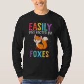 Easily Distracted By Foxes  Fox T-shirt (Voorkant)