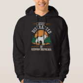 Easily distracted by German Shepherds Hoodie (Voorkant)