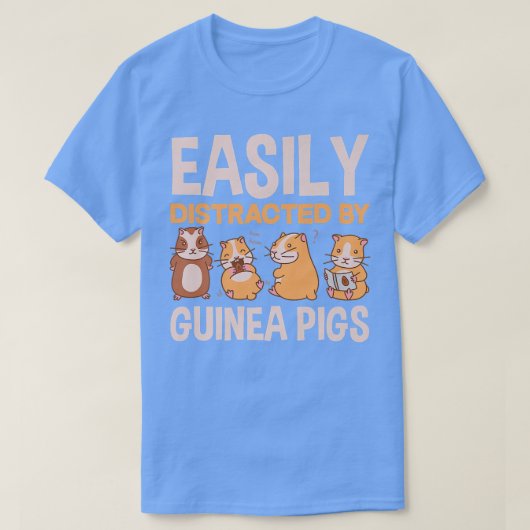 Easily Distracted By Guinea Pigs Funny Guinea Pig T-shirt (Design voorkant)