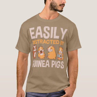 Easily Distracted By Guinea Pigs Funny Guinea Pig T-shirt