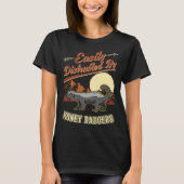 Easily distracted by Honey Badgers T-shirt (Voorkant)