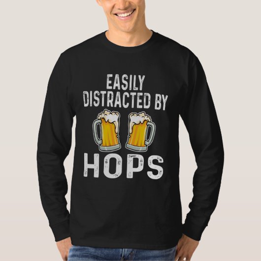 Easily Distracted By Hops  Beer  Drinker Home Brew T-shirt (Voorkant)