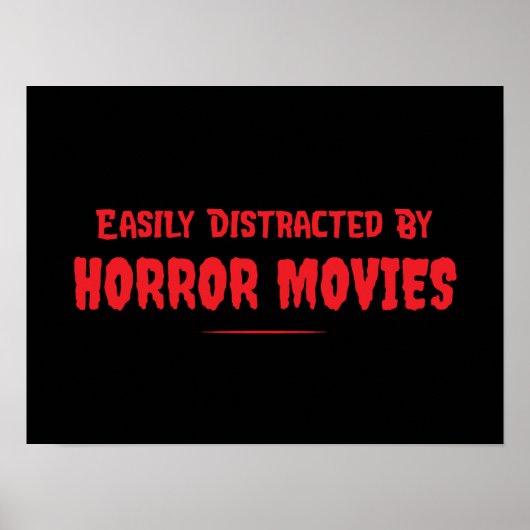 Easily Distracted By Horror Movies Funny Poster (Voorkant)