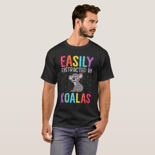 Easily Distracted By Koalas  Koala T-shirt (Voorkant volledig)