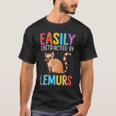 Easily Distracted By Lemurs Lemur T-shirt (Voorkant)