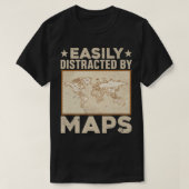 Easily Distracted By Maps Funny Geography Teacher  T-shirt (Design voorkant)