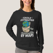 Easily Distracted By Maps Geography Teacher 2 T-shirt (Voorkant)