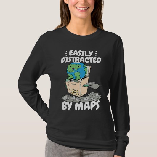 Easily Distracted By Maps Geography Teacher 2 T-shirt (Voorkant)