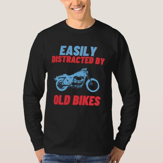 Easily Distracted by Old Bikes  American Motorcycl T-shirt (Voorkant)