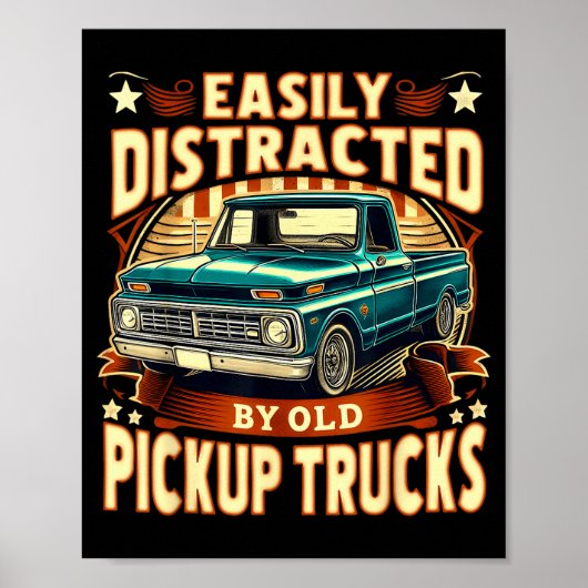 Easily Distracted By Old Ckup Trucks Funny Trucker Poster (Voorkant)
