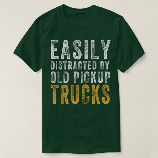 Easily Distracted By Old Pickup Square Body Trucks T-shirt (Design voorkant)