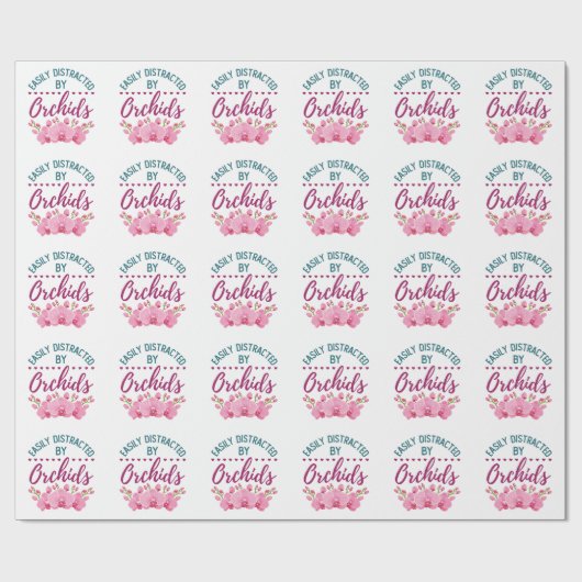 Easily Distracted by Orchids Orchid Lover Cadeaupapier (Vlak)