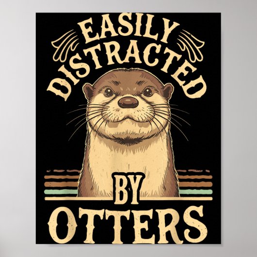 Easily Distracted By Otters Funny Otters Lovers Jo Poster (Voorkant)