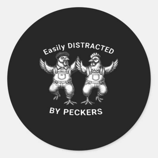 Easily Distracted By Peckers, Chicken Lover, Funny Ronde Sticker (Voorkant)