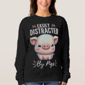 Easily Distracted By Pigs  Cute Animal  Fun Trui (Voorkant)