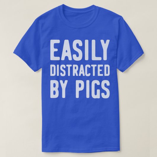 Easily Distracted By Pigs Premium1283 T-shirt (Design voorkant)