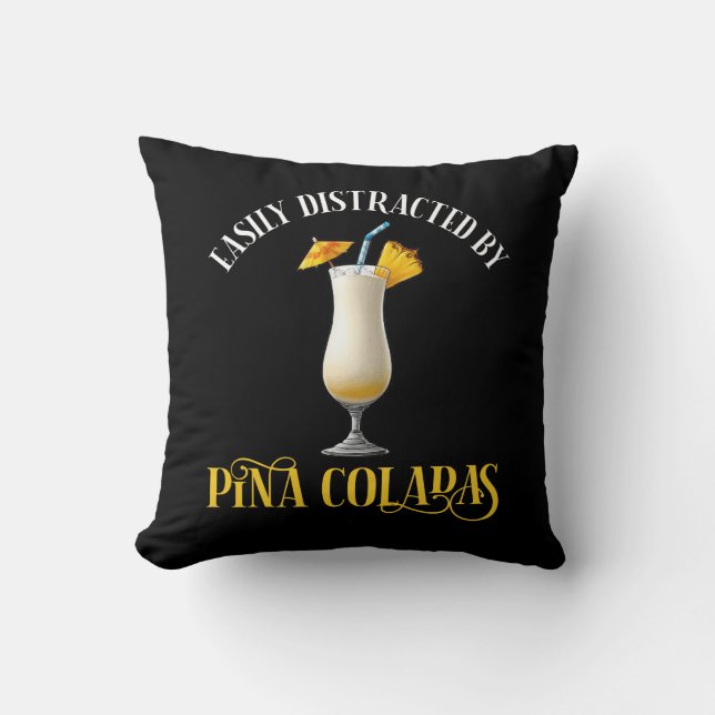 Easily Distracted By Pina Coladas Kussen (Voorkant)