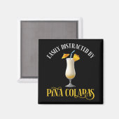 Easily Distracted By Pina Coladas Magneet (Voorkant / Achterkant)