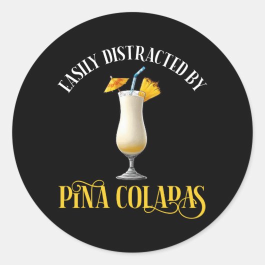 Easily Distracted By Pina Coladas Ronde Sticker (Voorkant)