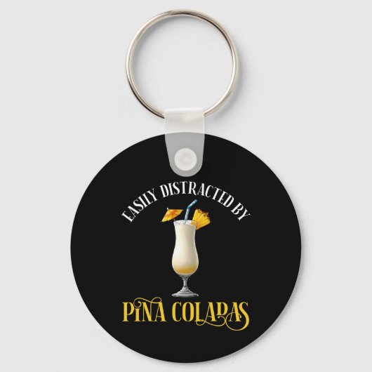 Easily Distracted By Pina Coladas Sleutelhanger (Voorkant)