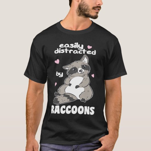 Easily Distracted By Raccoons Cute Raccoon T-shirt (Voorkant)
