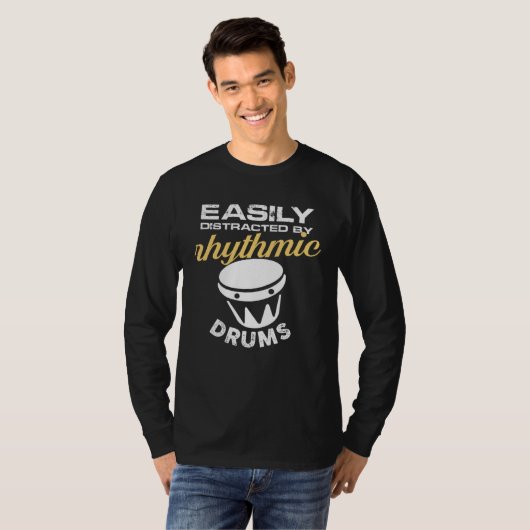 easily distracted by rhythmic drums t-shirt (Voorkant volledig)