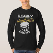 easily distracted by rhythmic drums t-shirt (Voorkant)