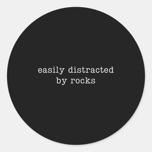 Easily Distracted By Rocks Funny Rock Collecting  Ronde Sticker (Voorkant)