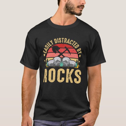 Easily Distracted By Rocks Rock Collector Geology  T-shirt (Voorkant)