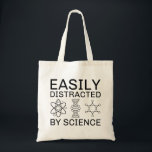 Easily Distracted By Science Tote Bag<br><div class="desc">Easily Distracted By Science</div>