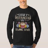 Easily Distracted By Sewing Stuff Seamstress Quilt T-shirt (Voorkant)