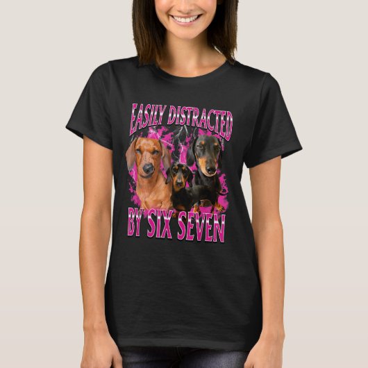 Easily Distracted By Six Seven 67 Meme Dachshund W T-shirt (Voorkant)