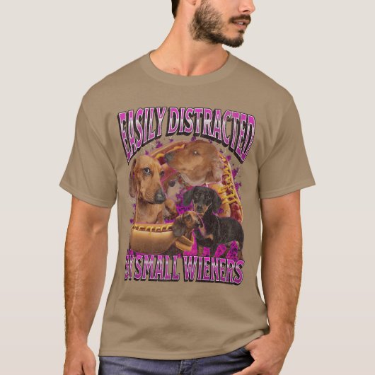 Easily Distracted By Small Wieners Funny Offensive T-shirt (Voorkant)
