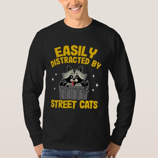 Easily Distracted By Street Cats Raccoon  12 T-shirt (Voorkant)