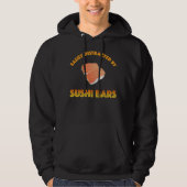 Easily Distracted By Sushi Bars Hoodie (Voorkant)