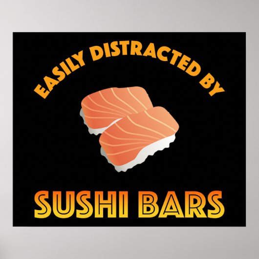Easily Distracted By Sushi Bars Poster (Voorkant)