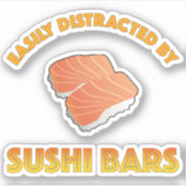 Easily Distracted By Sushi Bars Sticker (Voorkant)